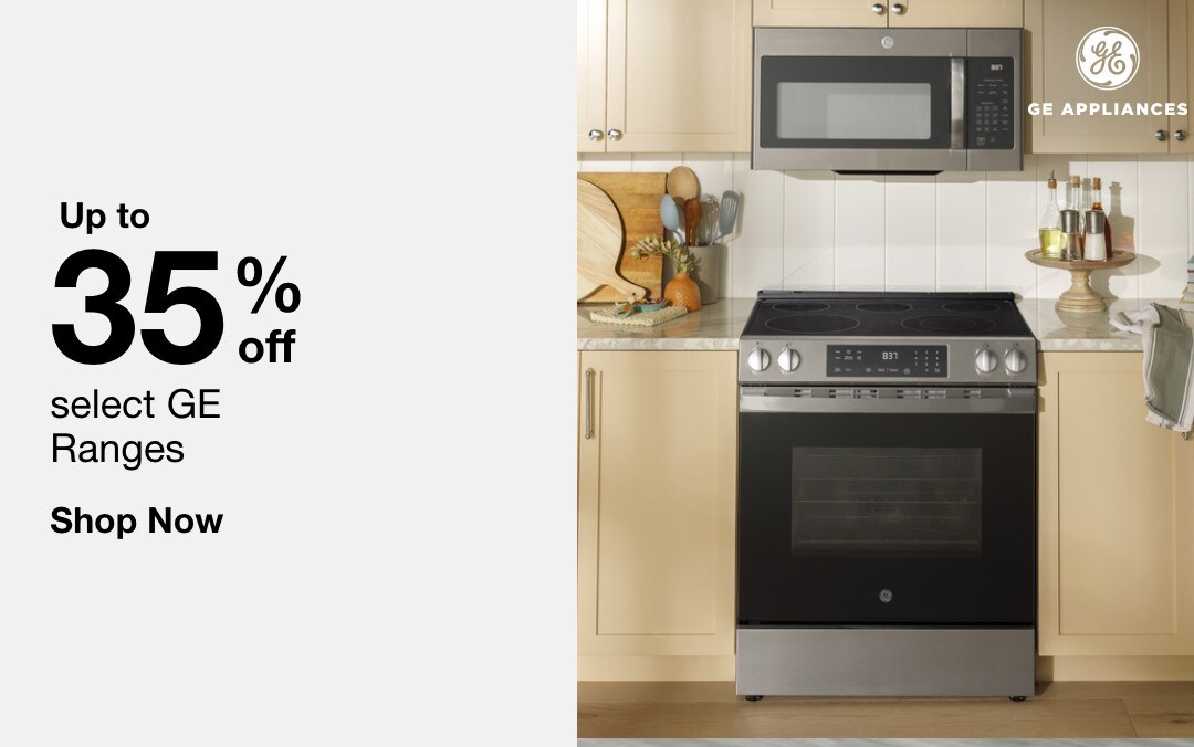 up to 35 percent off select ge ranges shop now