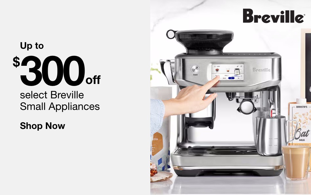Up to $300 off select breville small Up to $300 off select breville small appliances Up to $300 off select breville small appliances shop nownow