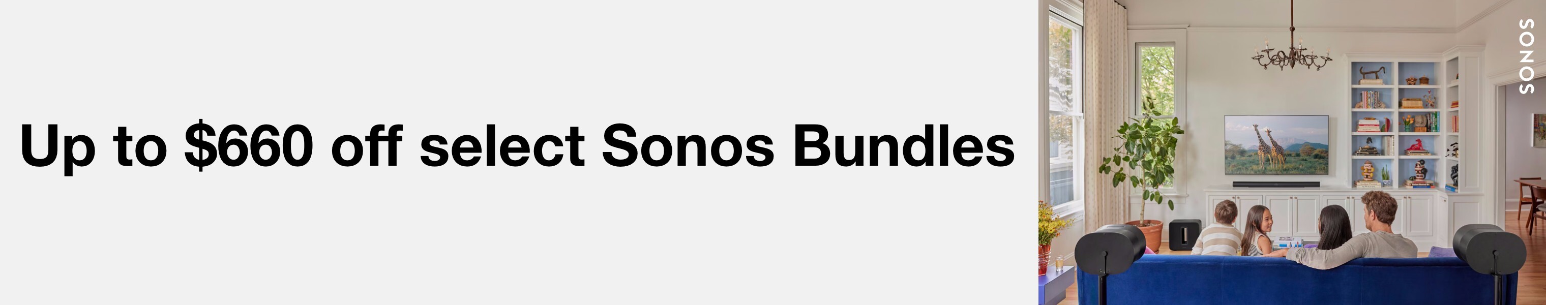 Up to $85 off select Sonos Bundles                          