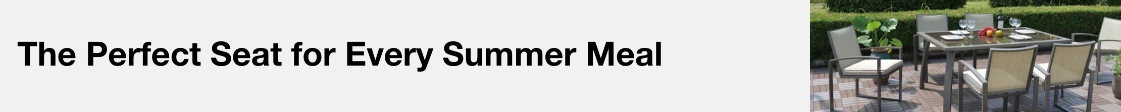 The Perfect Seat for every Summer Meal