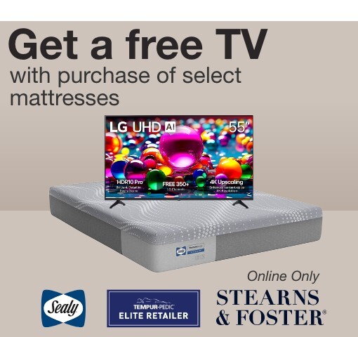 get a free tv with purchase of select mattresses online only