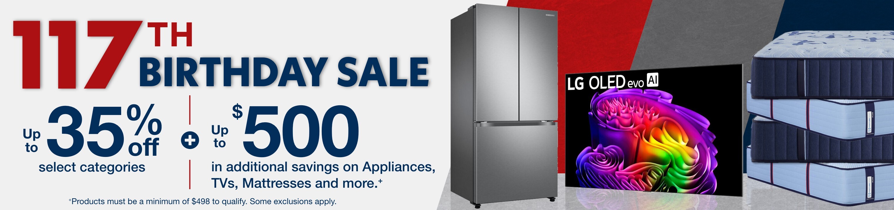 117Th birthday sale up to 35% off select categories + up to $500 in additional savings on appliances, tvs, mattresses and more