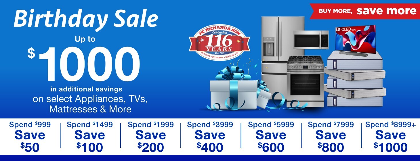 Buy More Save More Up to $1000 in additional savings on select Appliances, TVs Mattresses & More