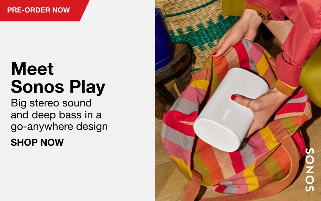 Meet Sonos Play Big stereo sound and deep bass in a go-anywhere design SHOP NOW