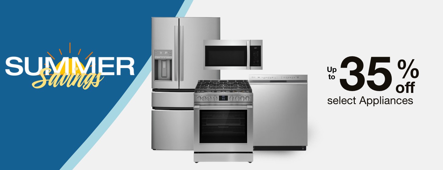 Summer Savings! Up to 35% off select appliances.