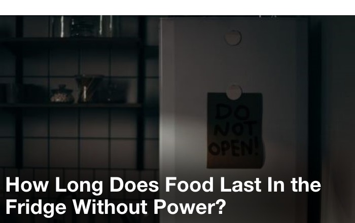 how long does food last in a fridge without power