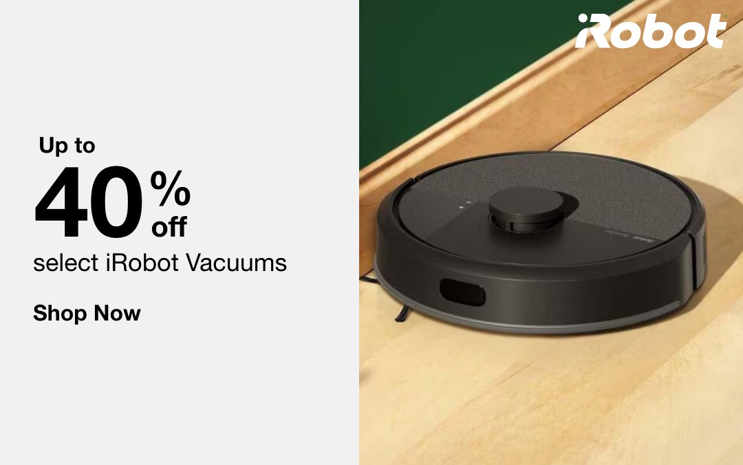 up to 40% off select irobot vacuums shop now