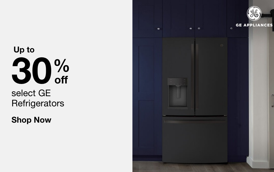 up to 30 percent off select ge refrigerators shop now 