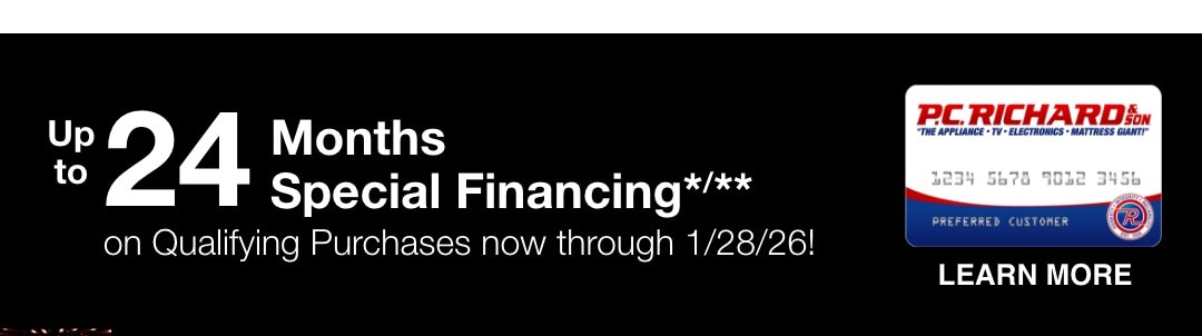 Get up to 24 Months Special Financing* or earn 3% Statement Credit*** on Qualifying Purchases now through 1/28/26!