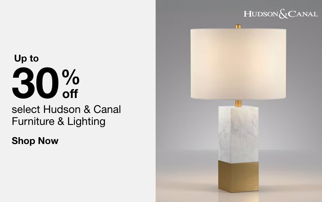 Up to 30% off select Hudson & Canal Furniture & Lighting. Shop now.