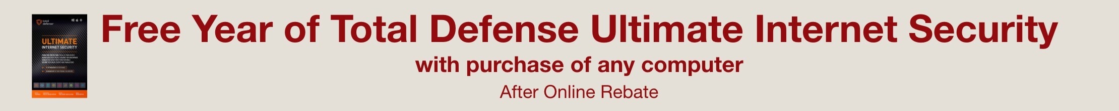 Get a free 1 year of total defense premium internet security after online rebate