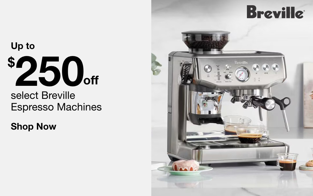 up to 250 dollars off select Breville espresso machines shop now 