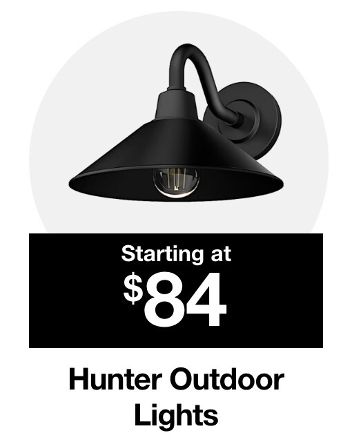 starting at $84 dollars hunter outdoor lights
