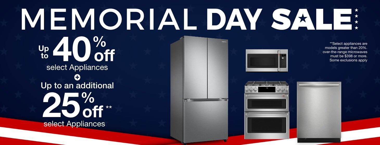 memorial day sale up to forty percent off select appliances plus up to an additional twenty five percent off select appliances select appliances are greater than twenty percent over the range microwaves must be 398 dollars or more some exclusions apply