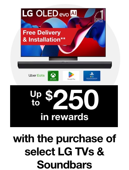 Up to $250 in rewards with purchase of select lg tvs and soundbars. Free Delivery and installation 