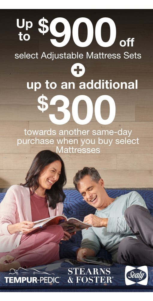 Up to $900 off select adjustable mattress sets + up to $300 towards another same-day purchase with select mattresses