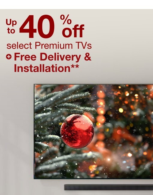 up to 40% off select premium tvs