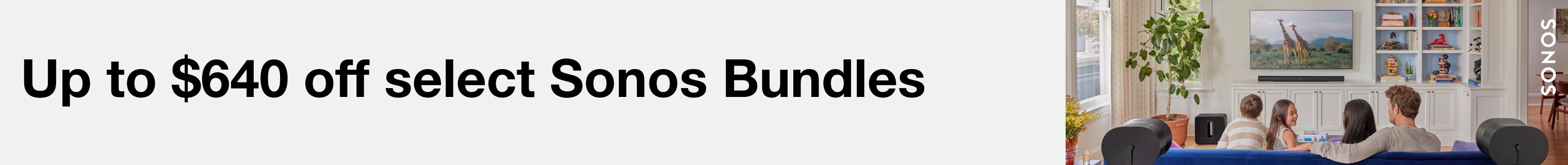 Up to $640 off select Sonos Bundles