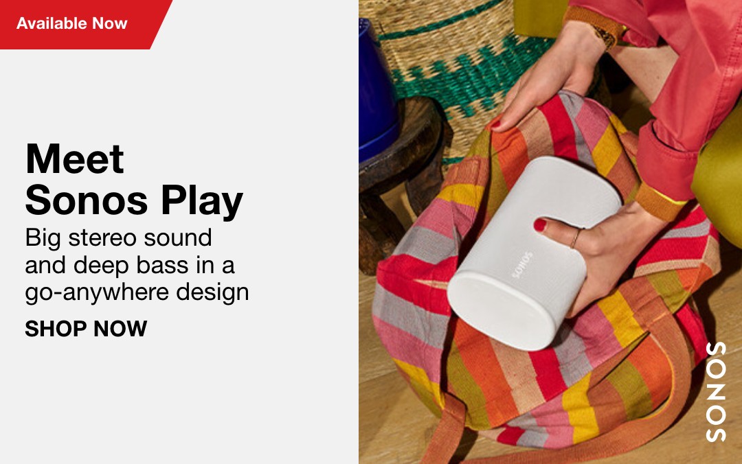 Meet Sonos Play Big stereo sound and deep bass in a go-anywhere design SHOP NOW
