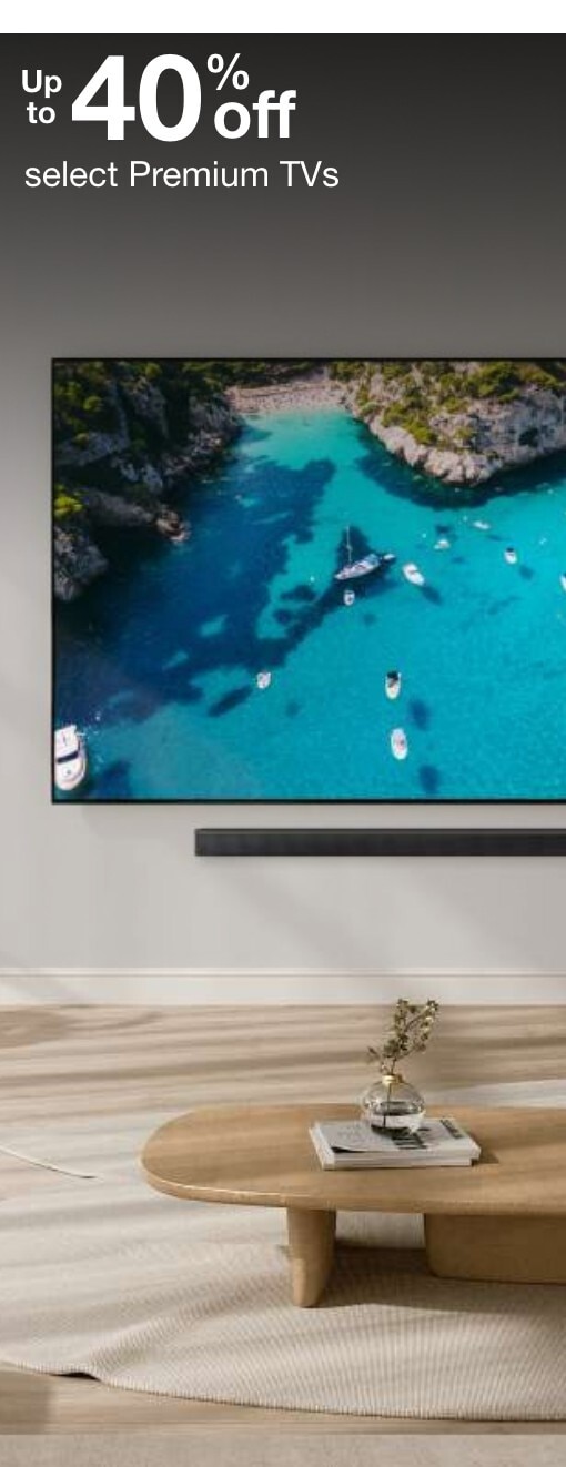 Up to 40% off select premium TVs