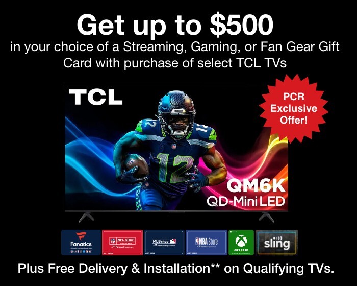 Get up to $500 in your choice of streaming, gaming or sports shop gift card with purchase of select TCL TVs