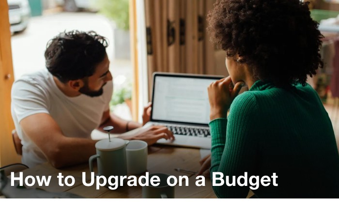 how to upgrade on a budget