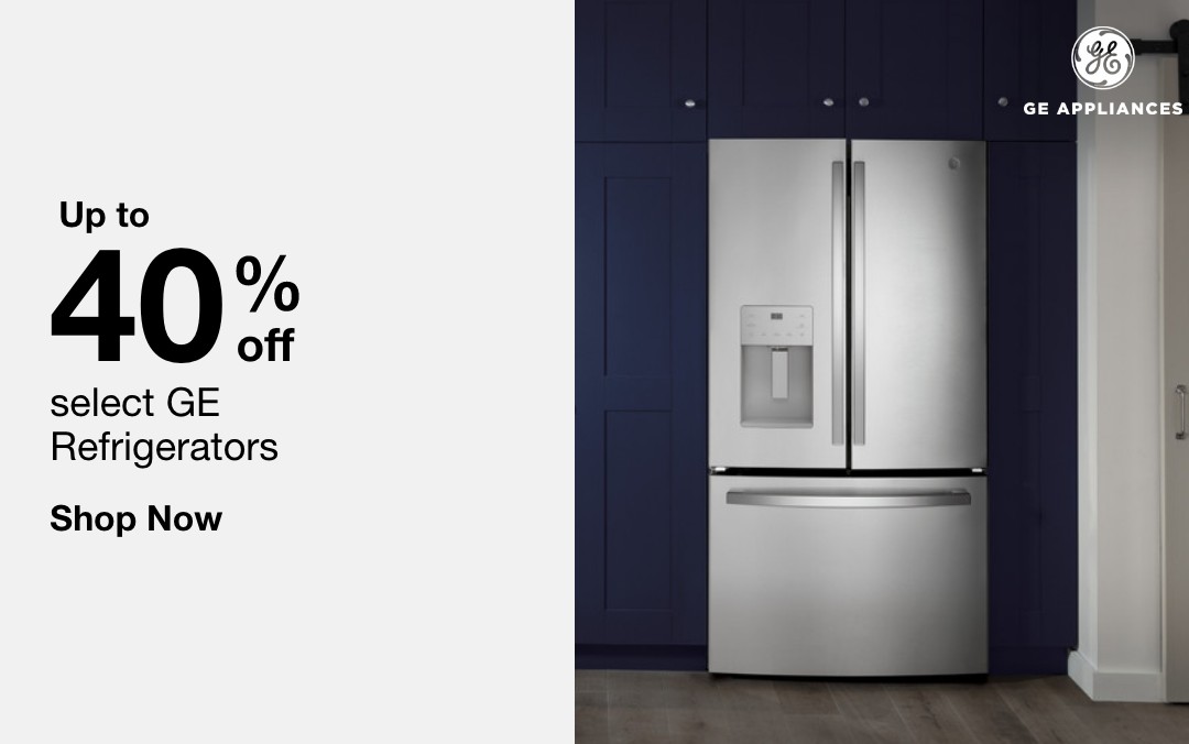 up to 40 percent off select GE refrigerators shop now