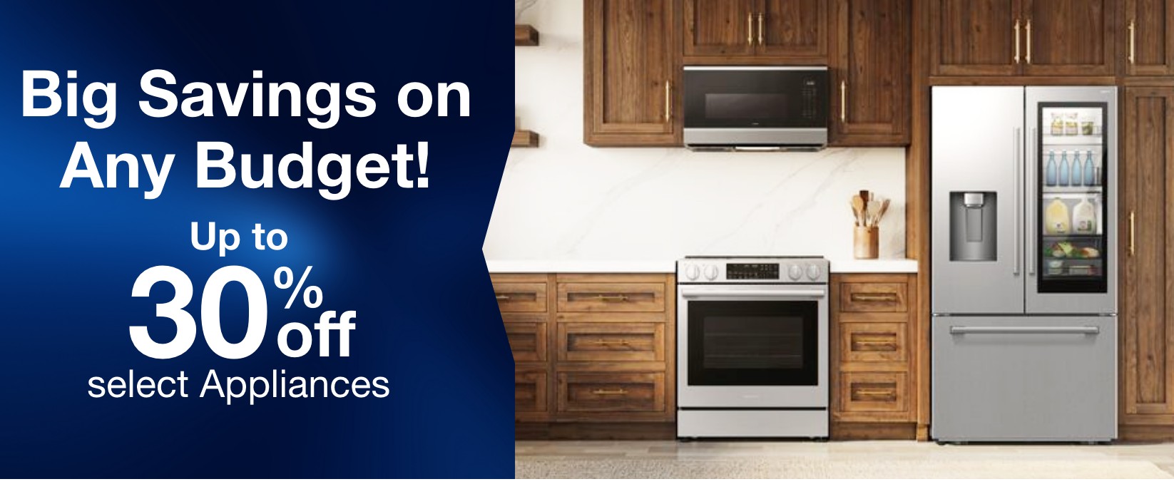 big savings on any budget up to 35% off select appliances