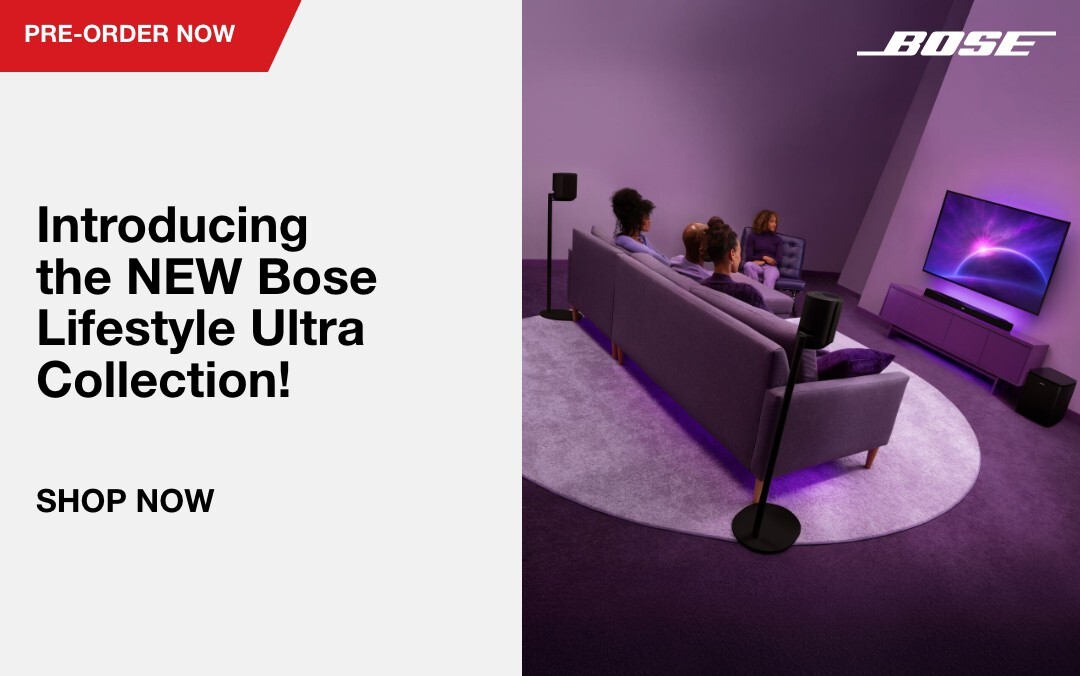 Introducing the New Bose Lifestyle Ultra Collection