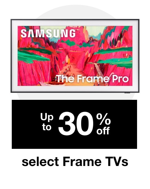 Up to 30% off select Frame TVs