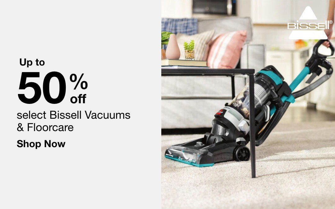 up to fifty percent off select bissell vacuums and floorcare shop now