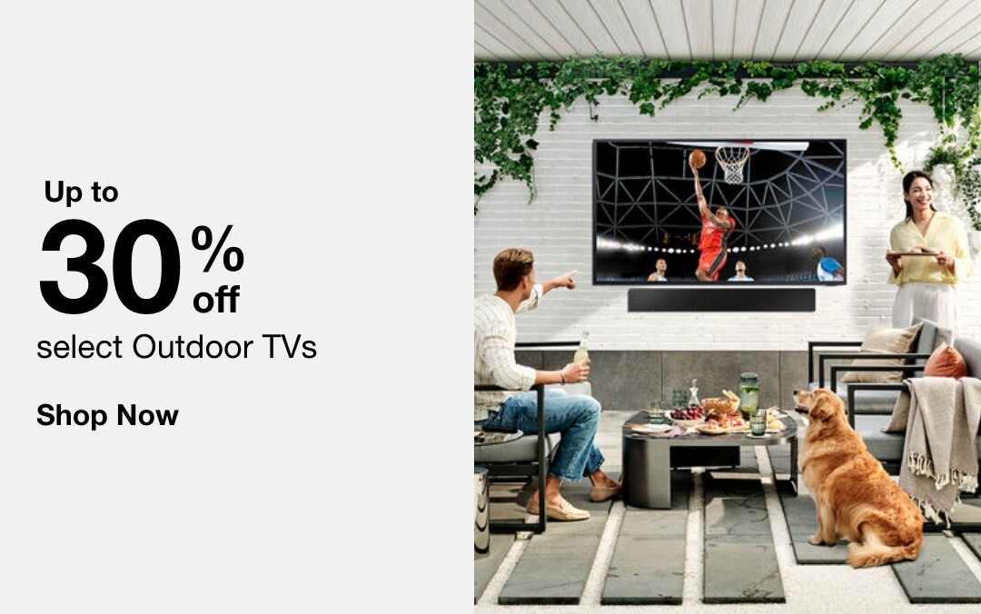 up to 30 percent off select outdoor tvs shop now