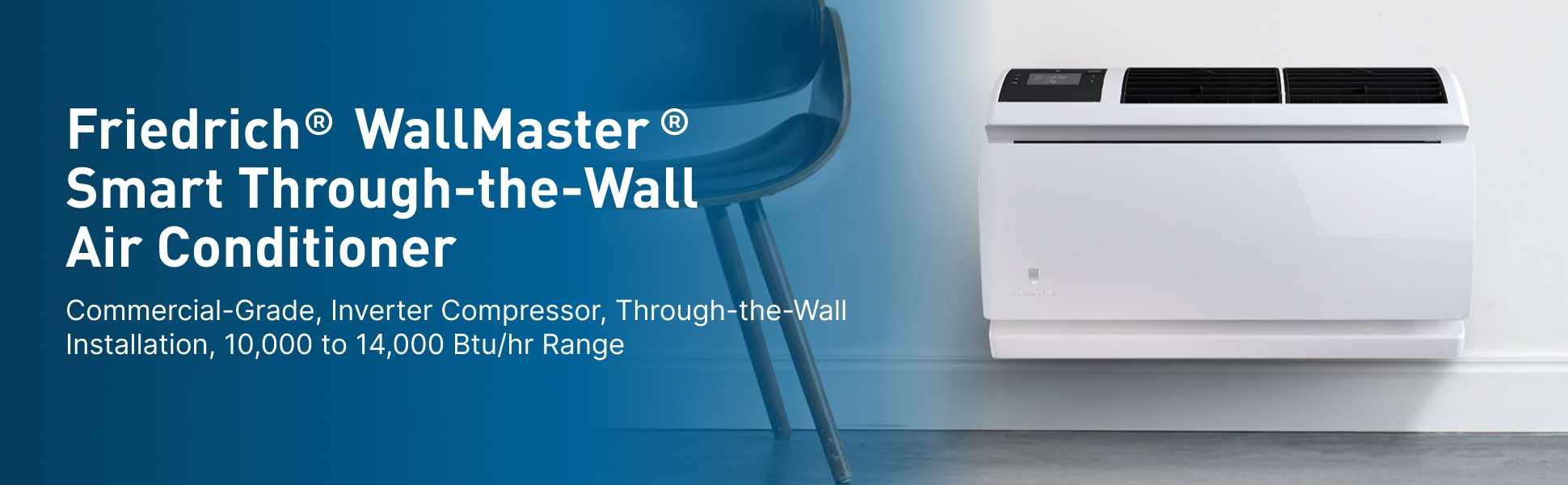 Friedrich WallMaster Smart Through-the-Wall Air Conditioner Commercial-Grade, Inverter Compressor, Through-the-Wall Installation, 10,000 to 14,000 Btu/hr Range